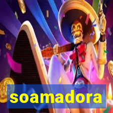 soamadora