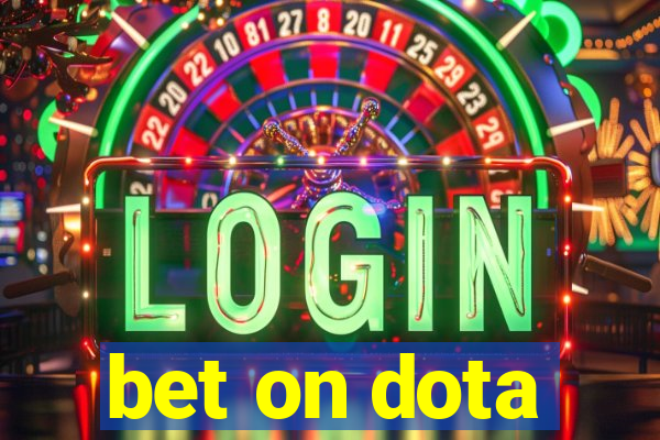 bet on dota