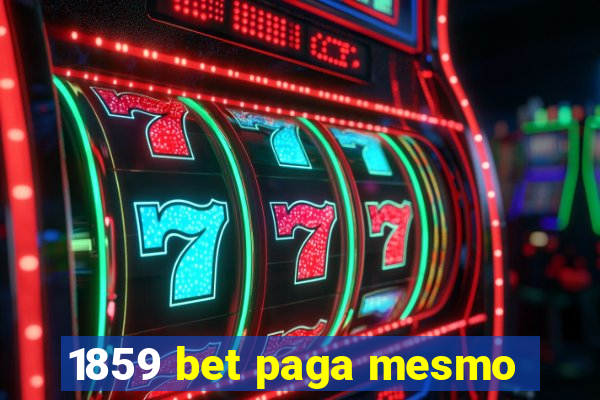 1859 bet paga mesmo