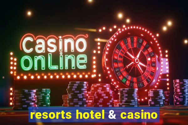 resorts hotel & casino