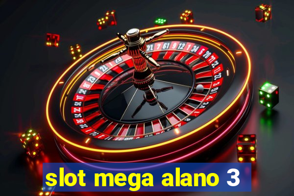 slot mega alano 3