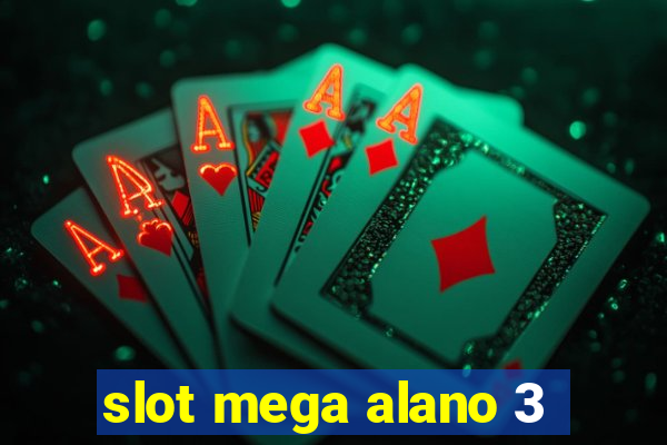 slot mega alano 3