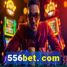 556bet. com