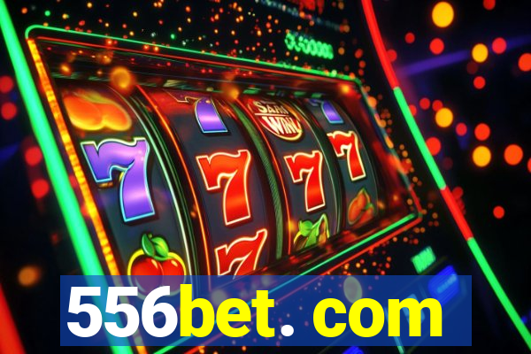 556bet. com