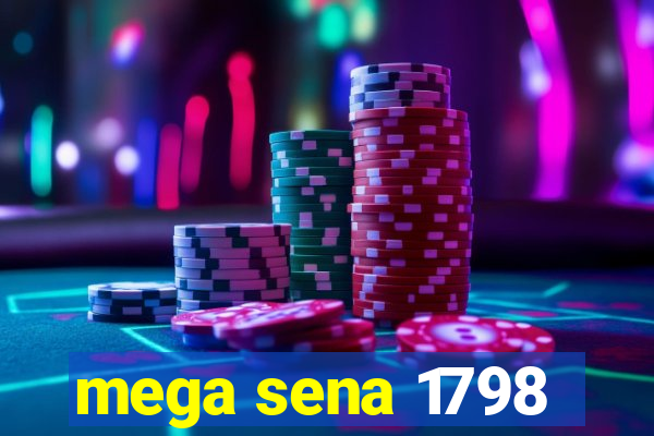 mega sena 1798