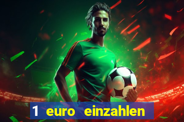 1 euro einzahlen casino bonus