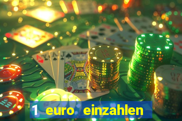 1 euro einzahlen casino bonus