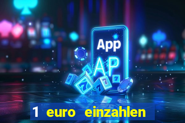 1 euro einzahlen casino bonus