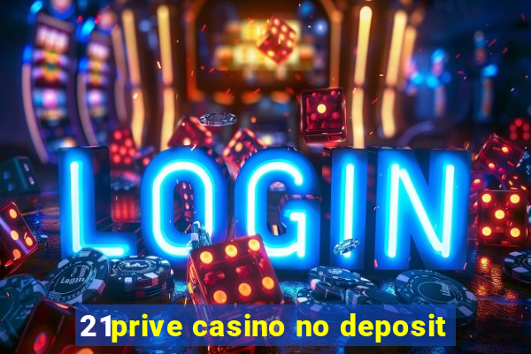 21prive casino no deposit