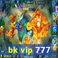 bk vip 777