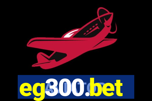 eg300.bet