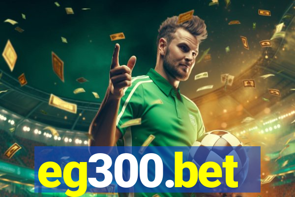 eg300.bet