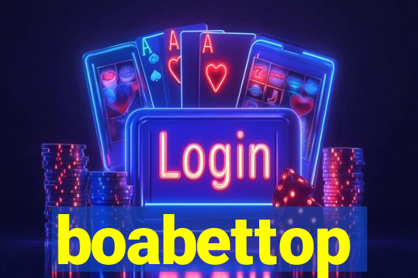 boabettop