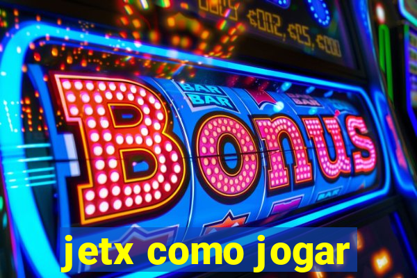 jetx como jogar