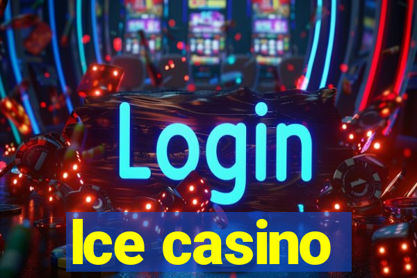 lce casino