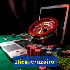 贸tica cruzeiro vila formosa