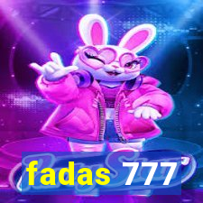 fadas 777