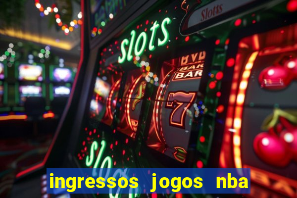 ingressos jogos nba nova york