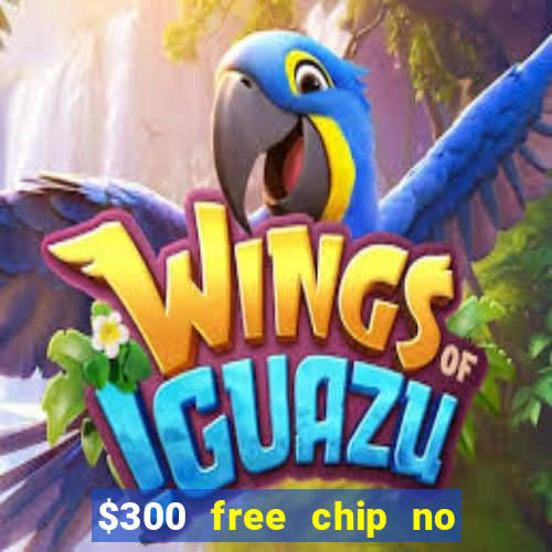 $300 free chip no deposit casino canada real money