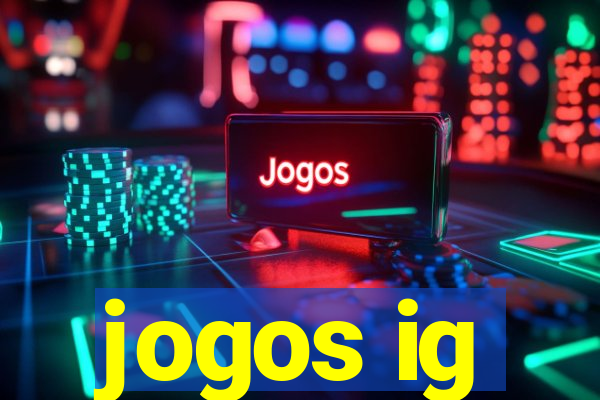 jogos ig