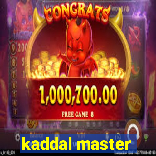 kaddal master