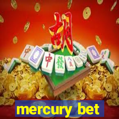 mercury bet