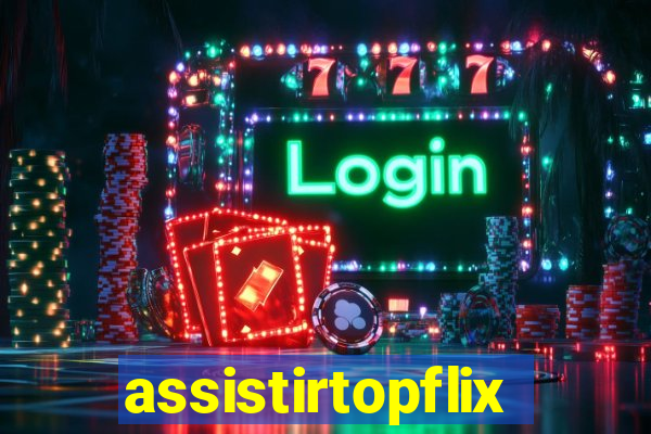 assistirtopflix.club