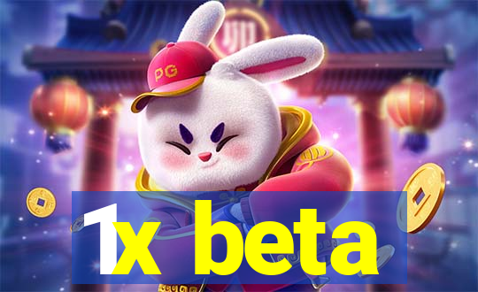 1x beta