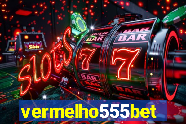 vermelho555bet