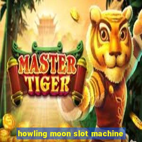 howling moon slot machine