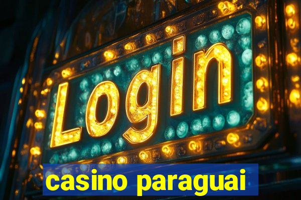 casino paraguai