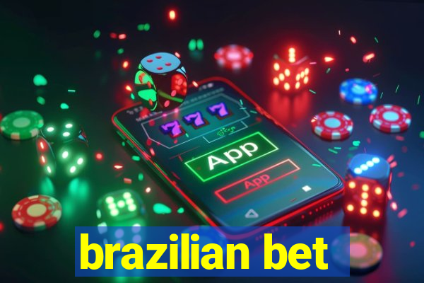 brazilian bet