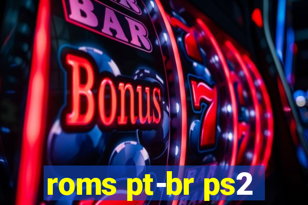 roms pt-br ps2