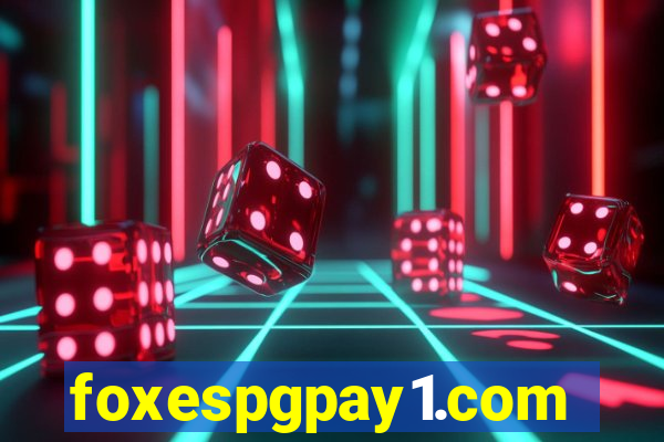 foxespgpay1.com