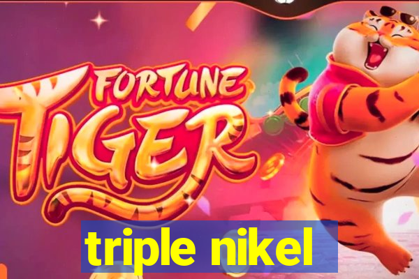 triple nikel