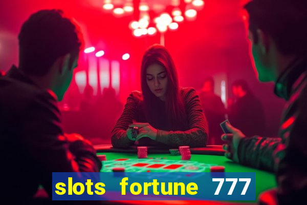 slots fortune 777 vegas casino