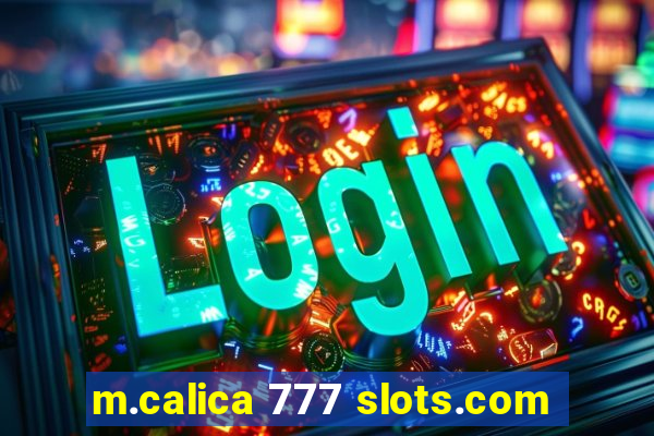 m.calica 777 slots.com