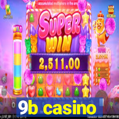 9b casino