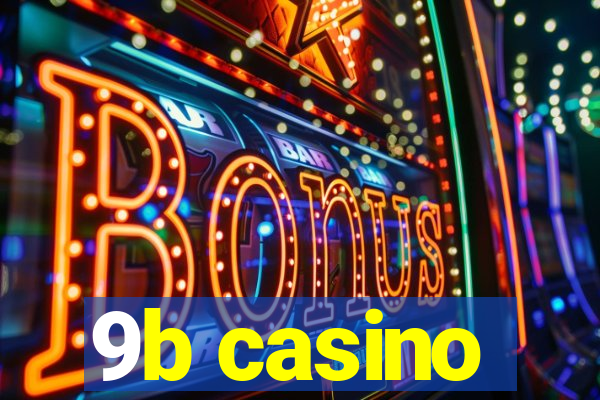 9b casino