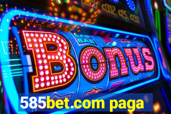 585bet.com paga