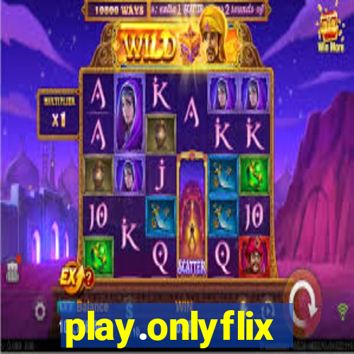 play.onlyflix