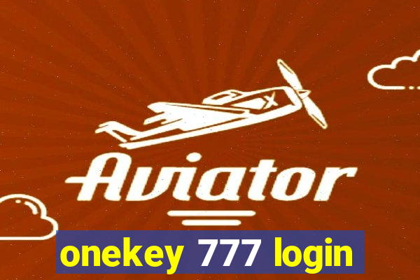 onekey 777 login