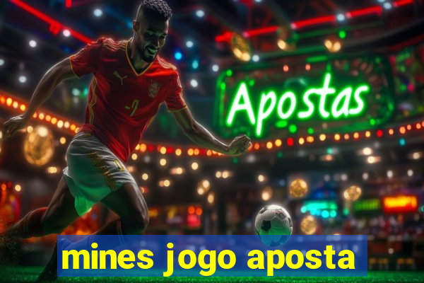 mines jogo aposta