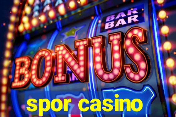 spor casino