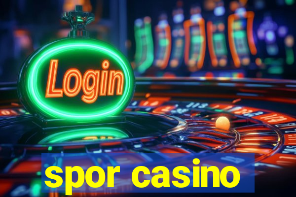 spor casino