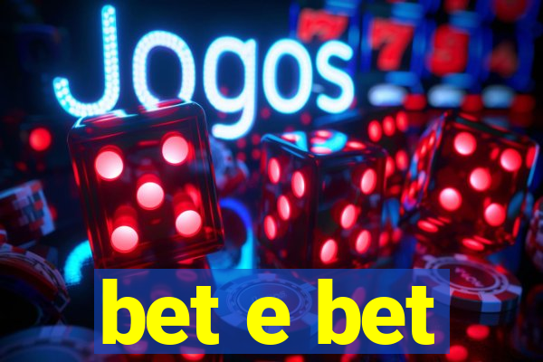 bet e bet