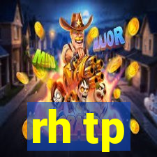 rh tp