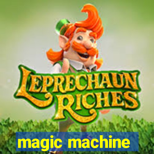 magic machine