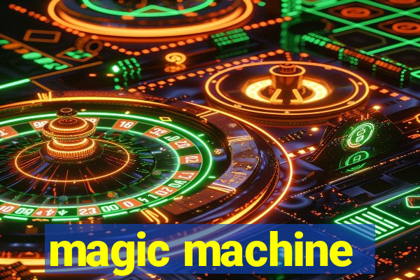 magic machine