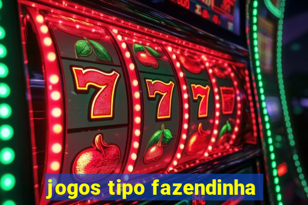 jogos tipo fazendinha